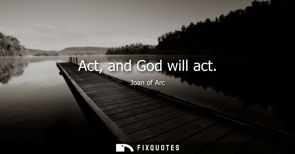 Act, and God will act
