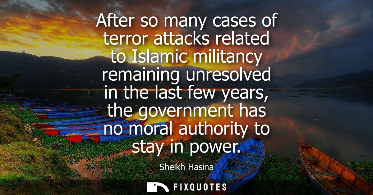 After so many cases of terror attacks related to Islamic militancy remaining unresolved in the last few years, the gover