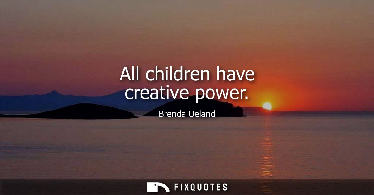 All children have creative power
