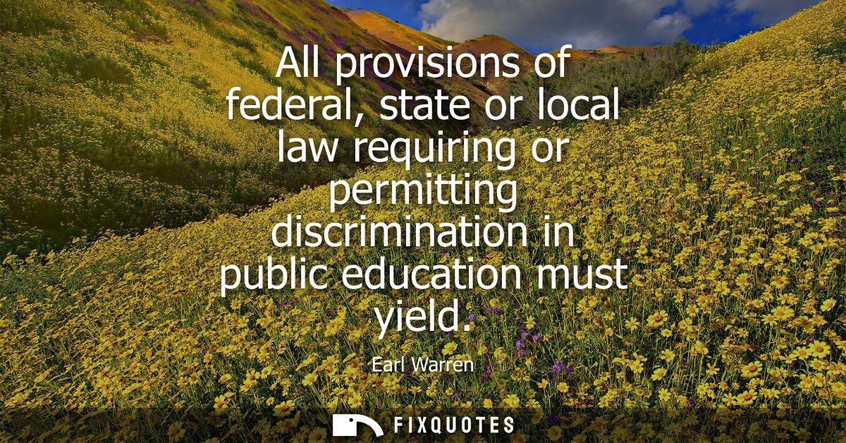All provisions of federal, state or local law requiring or permitting discrimination in public education must yield