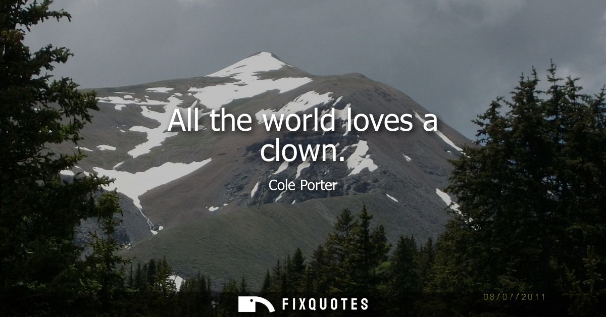 All the world loves a clown