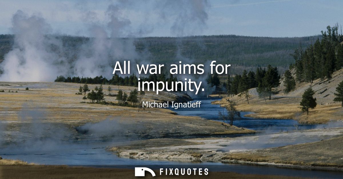 All war aims for impunity