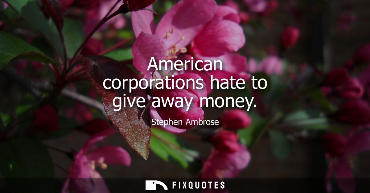 American corporations hate to give away money