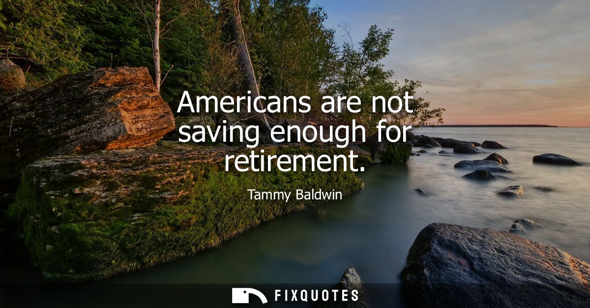 Americans are not saving enough for retirement