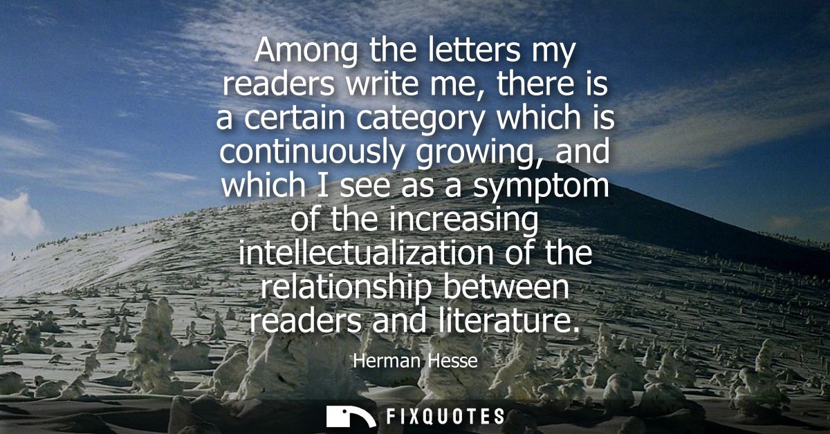 Among the letters my readers write me, there is a certain category which is continuously growing, and which I see as a s