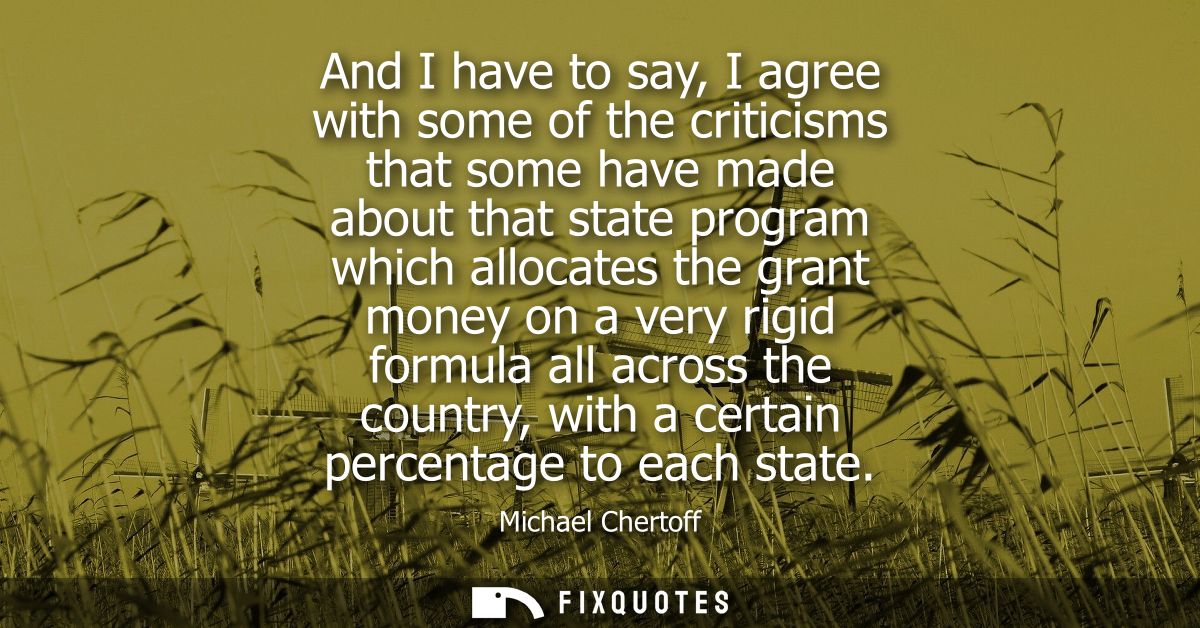 And I have to say, I agree with some of the criticisms that some have made about that state program which allocates the 