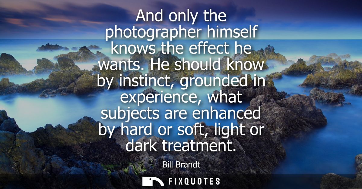 And only the photographer himself knows the effect he wants. He should know by instinct, grounded in experience, what su