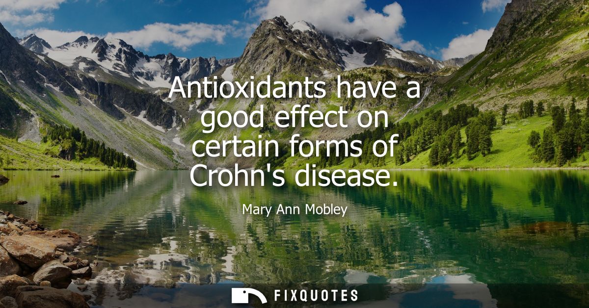 Antioxidants have a good effect on certain forms of Crohns disease