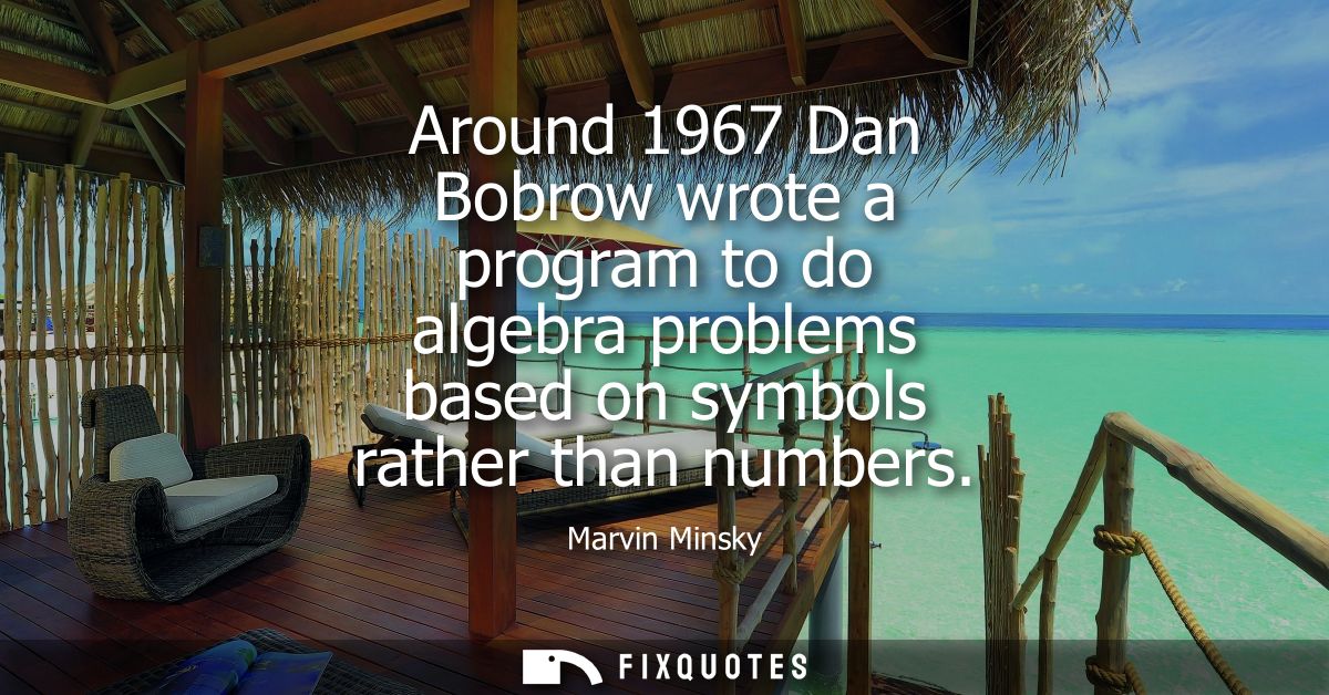 Around 1967 Dan Bobrow wrote a program to do algebra problems based on symbols rather than numbers