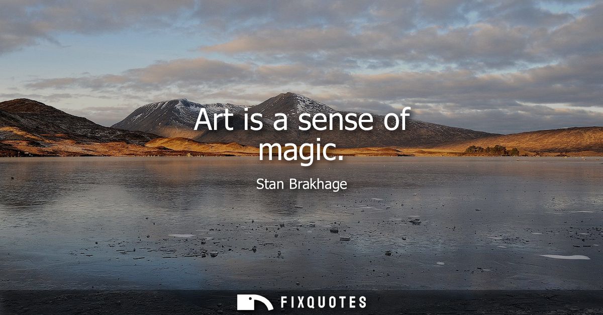 Art is a sense of magic