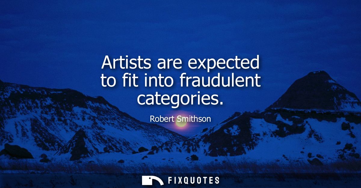 Artists are expected to fit into fraudulent categories