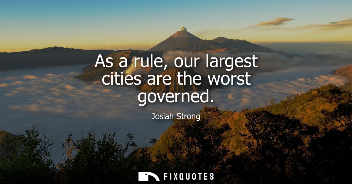 As a rule, our largest cities are the worst governed