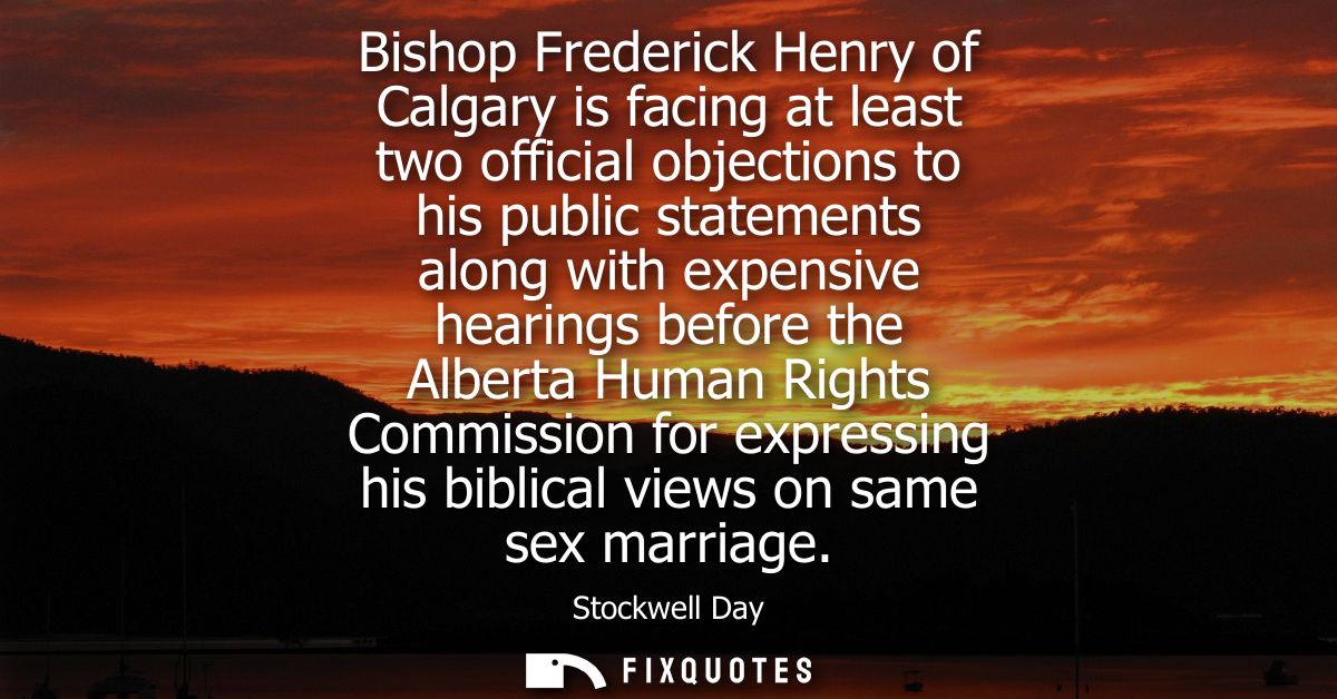 Bishop Frederick Henry of Calgary is facing at least two official objections to his public statements along with expensi