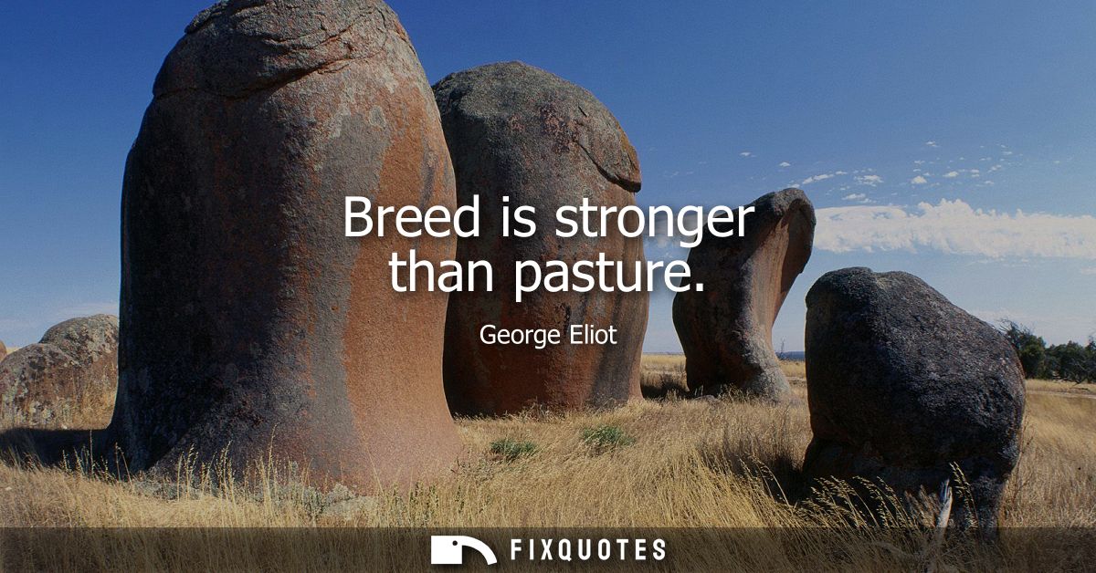 Breed is stronger than pasture
