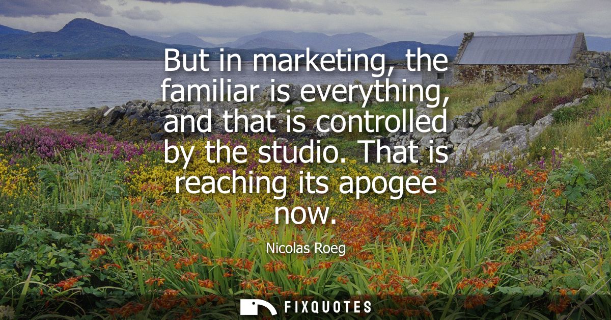 But in marketing, the familiar is everything, and that is controlled by the studio. That is reaching its apogee now