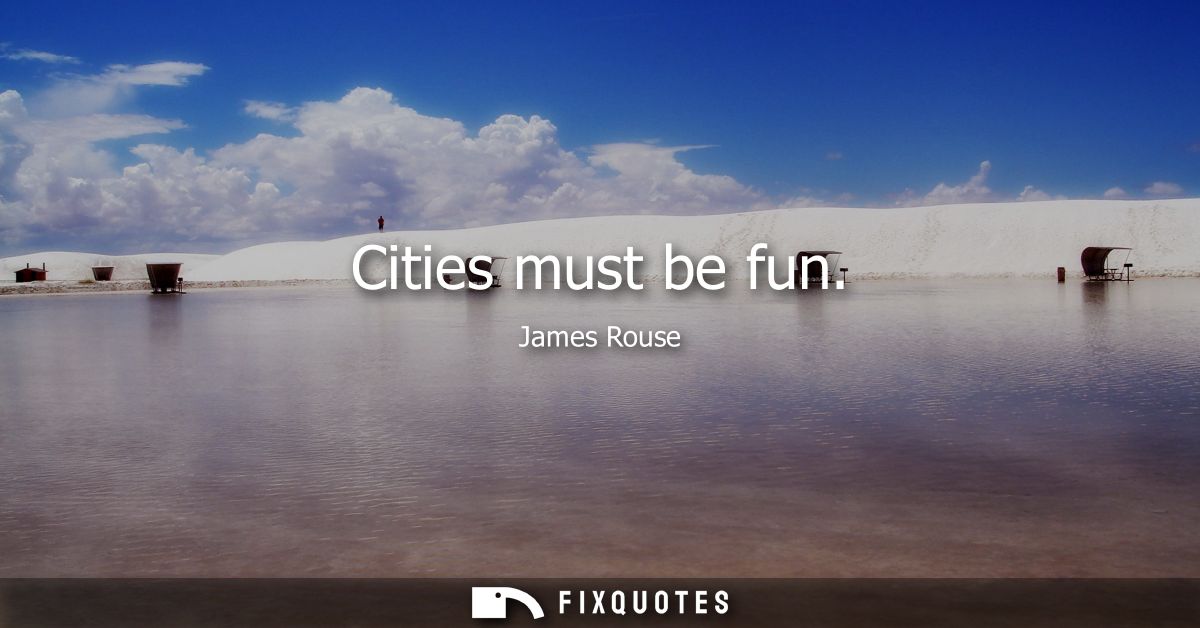 Cities must be fun
