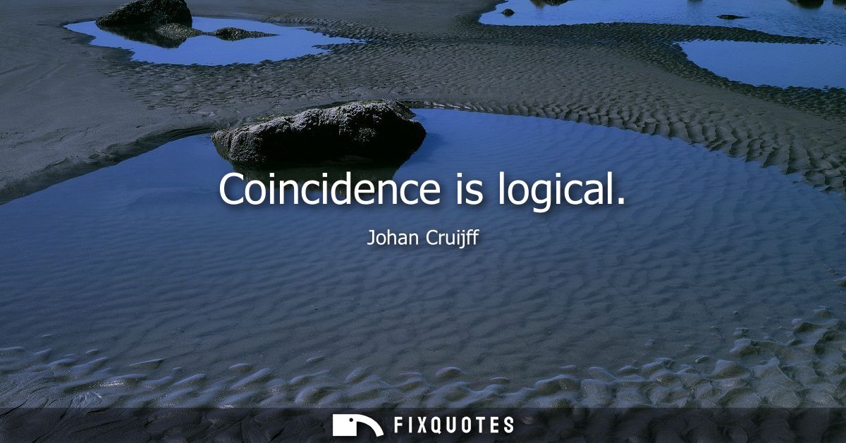 Coincidence is logical