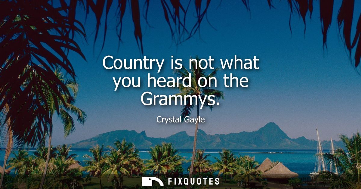 Country is not what you heard on the Grammys