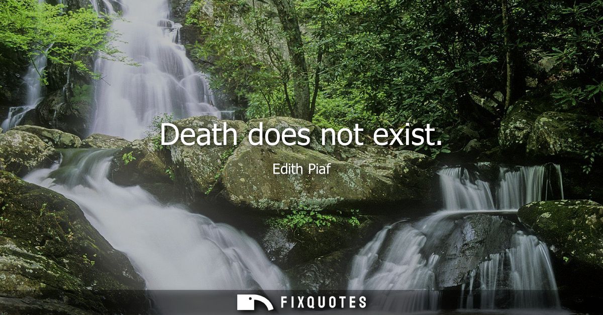 Death does not exist