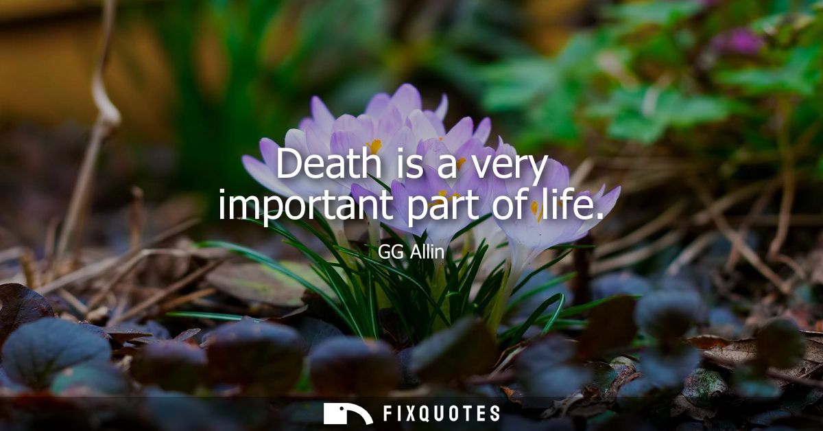 Death is a very important part of life
