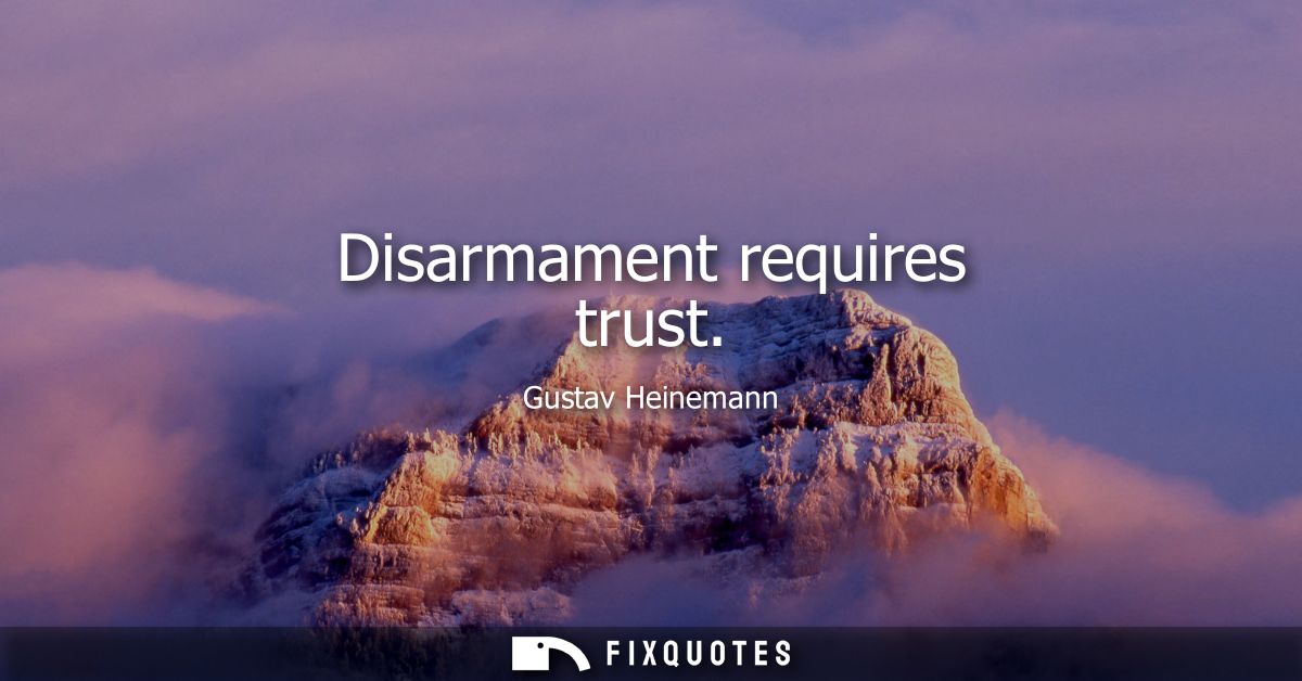 Disarmament requires trust