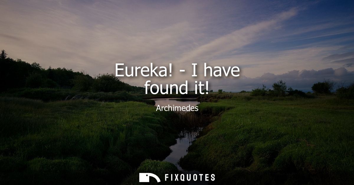 Eureka! - I have found it!