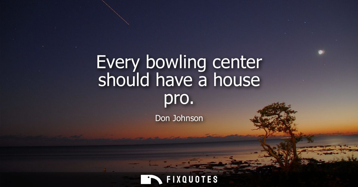 Every bowling center should have a house pro
