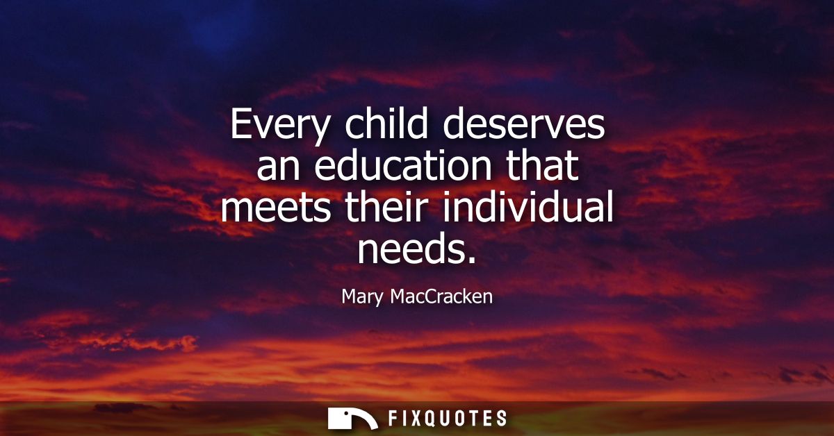 Every child deserves an education that meets their individual needs