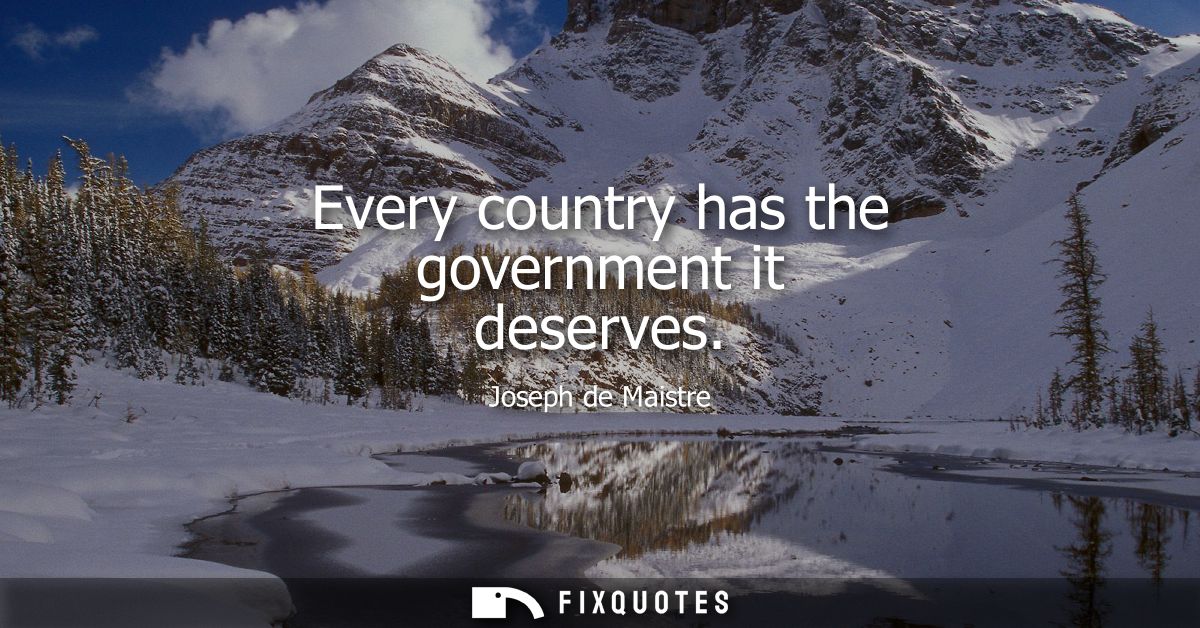 Every country has the government it deserves
