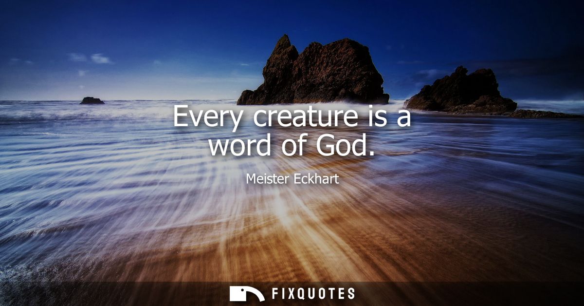 Every creature is a word of God