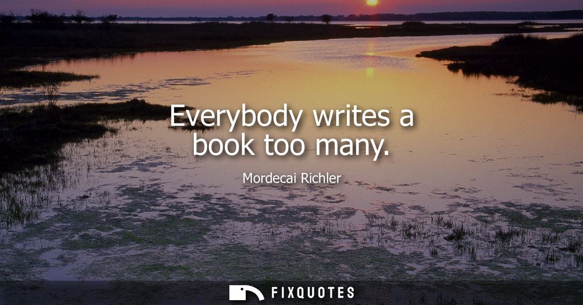 Everybody writes a book too many