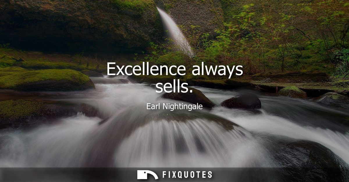 Excellence always sells