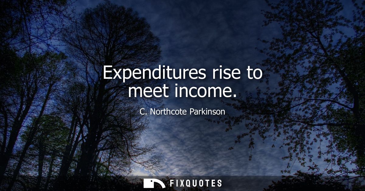 Expenditures rise to meet income