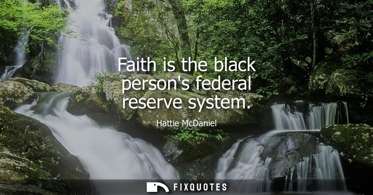 Faith is the black persons federal reserve system