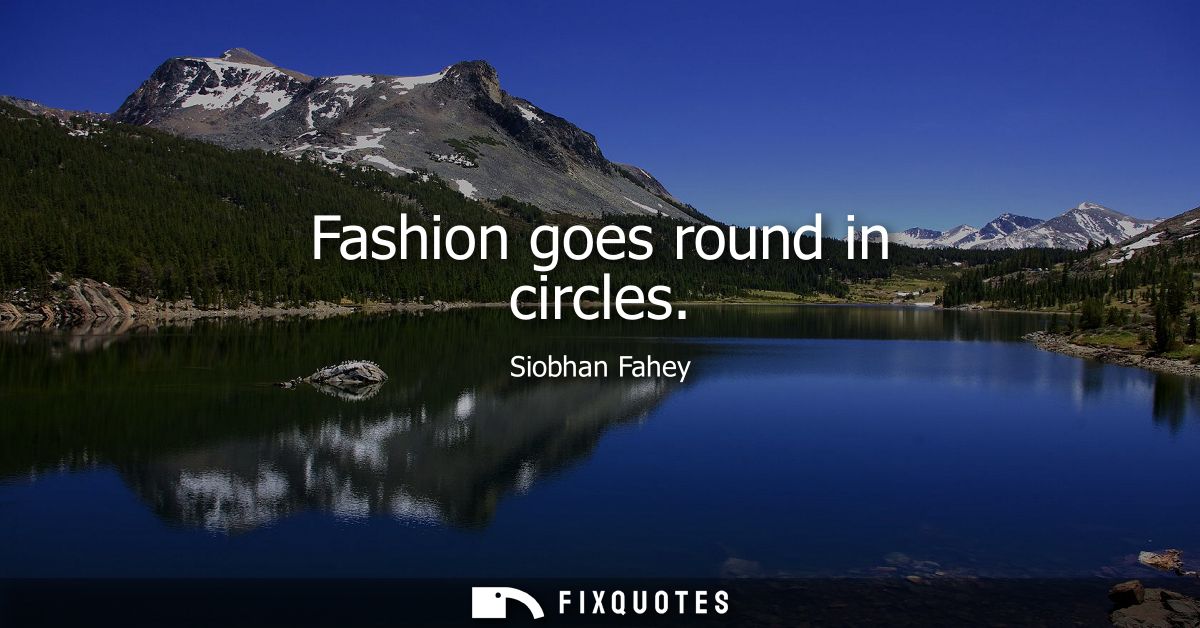 Fashion goes round in circles