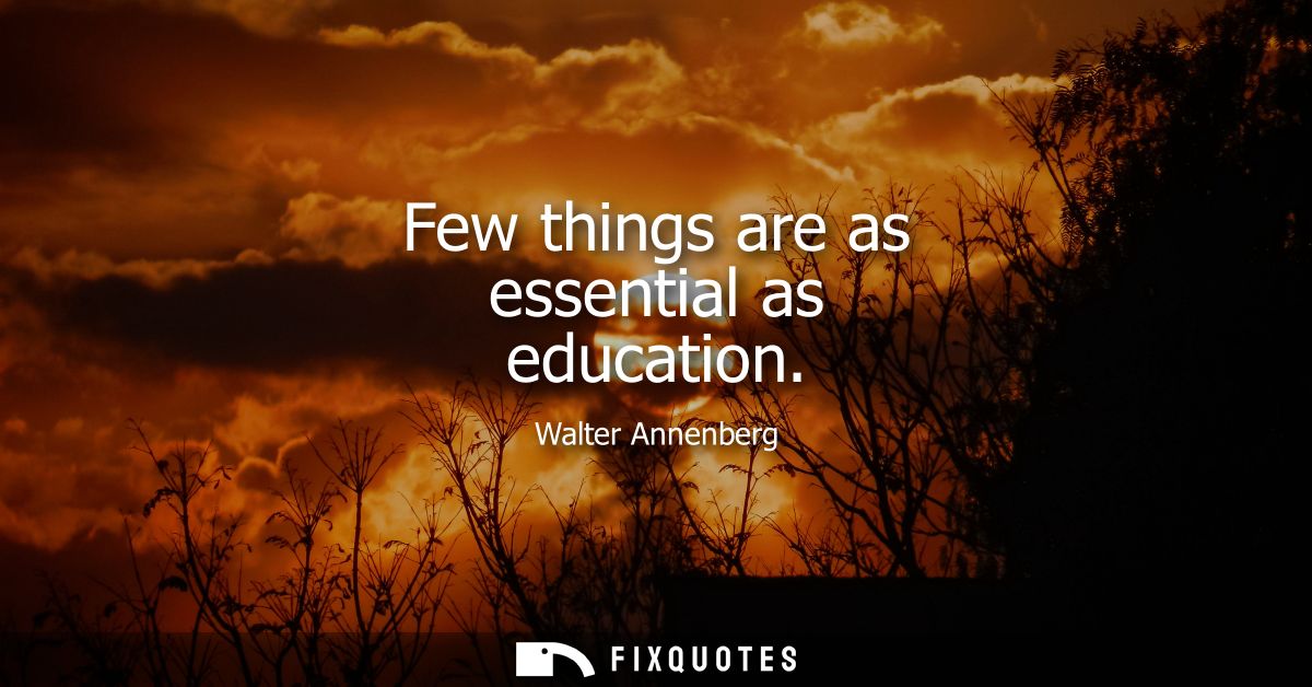 Few things are as essential as education
