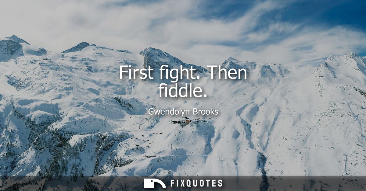First fight. Then fiddle