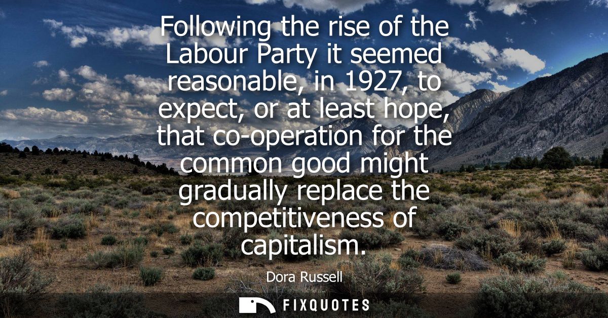 Following the rise of the Labour Party it seemed reasonable, in 1927, to expect, or at least hope, that co-operation for