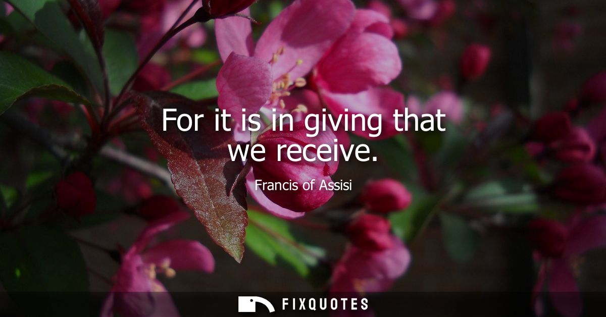 For it is in giving that we receive