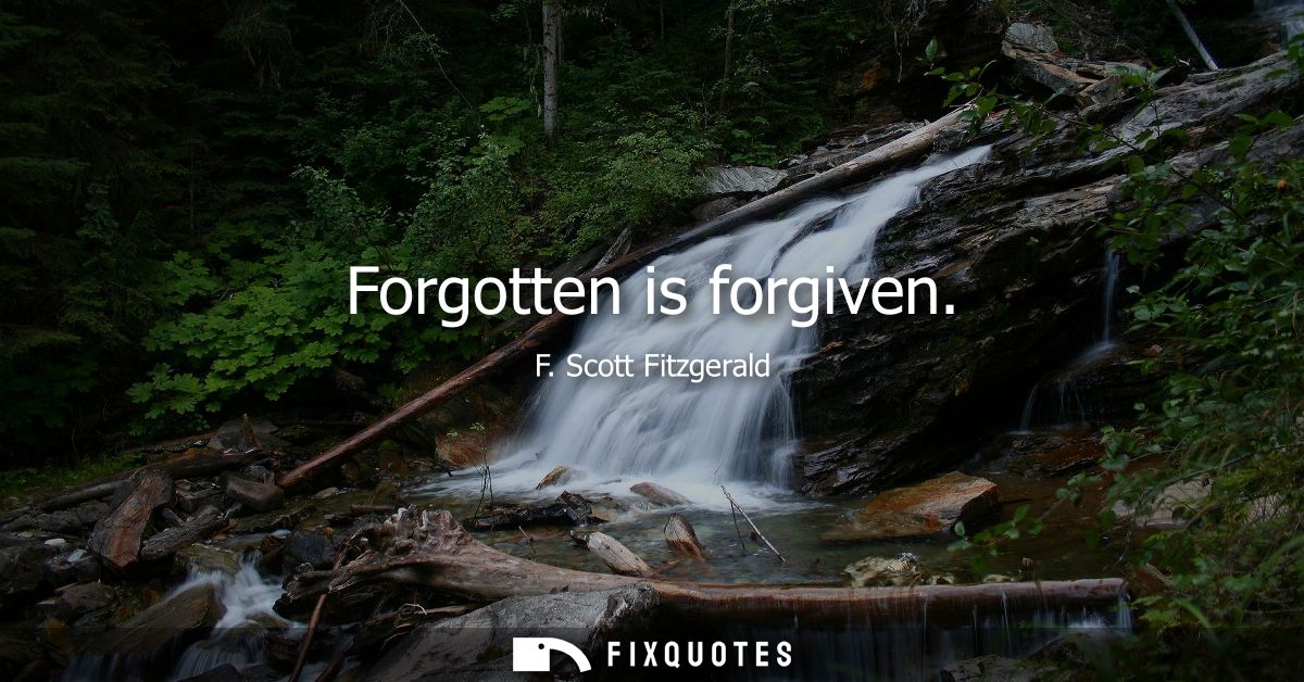 Forgotten is forgiven