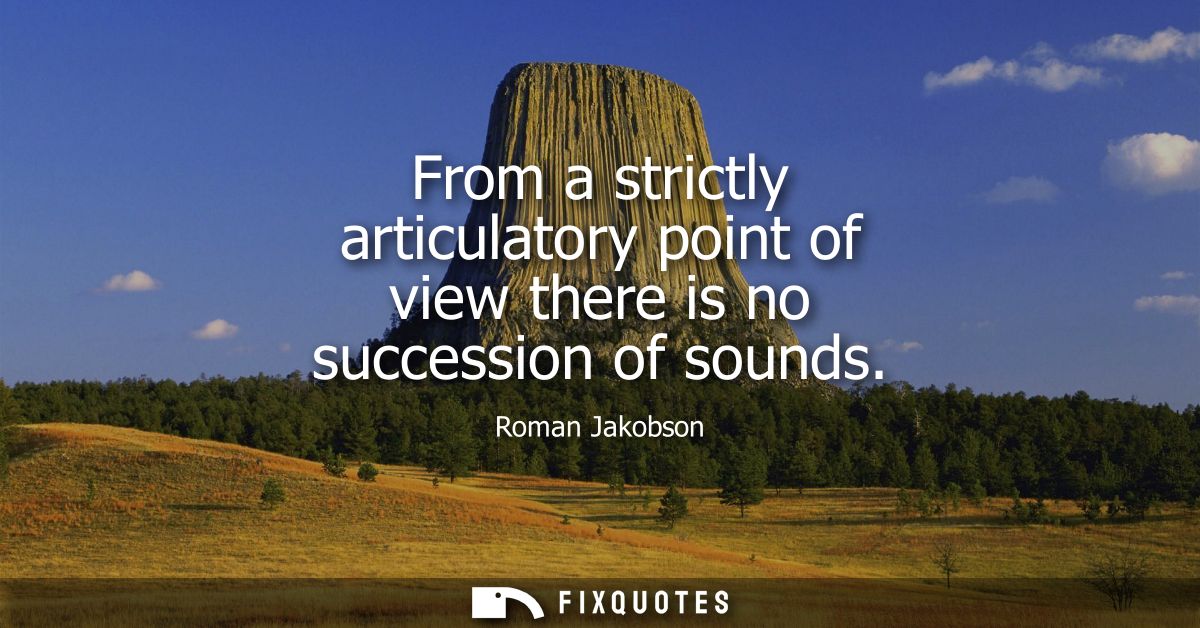 From a strictly articulatory point of view there is no succession of sounds