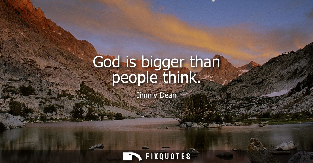 God is bigger than people think