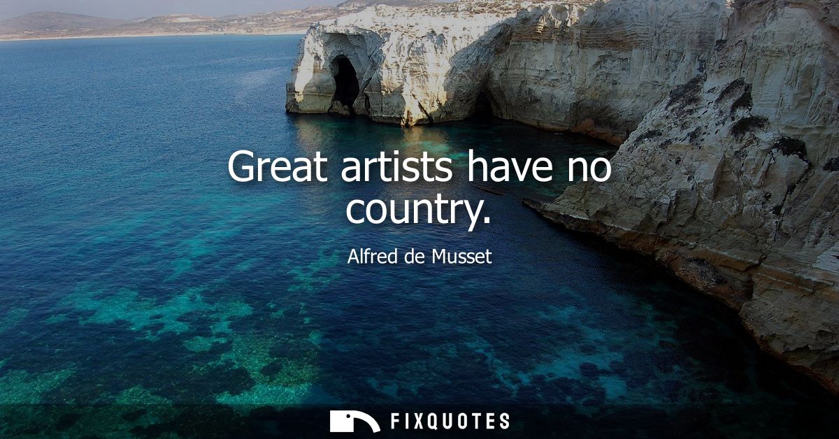Great artists have no country