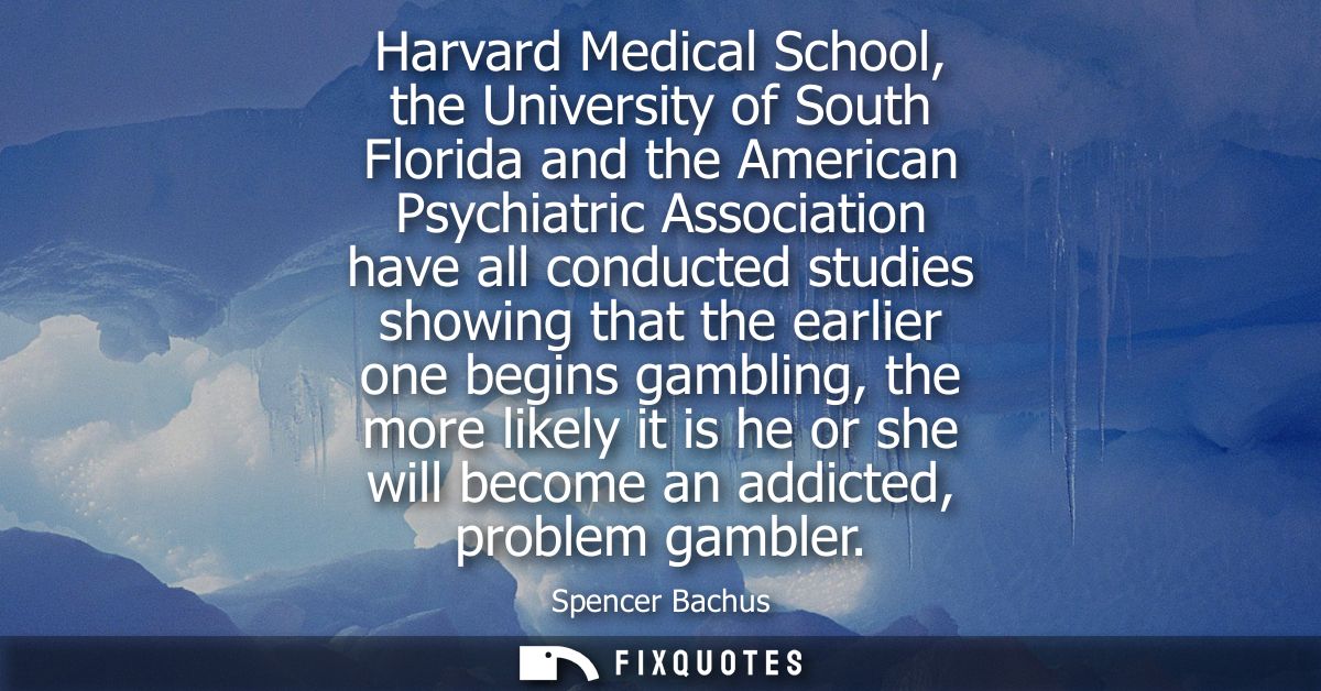 Harvard Medical School, the University of South Florida and the American Psychiatric Association have all conducted stud