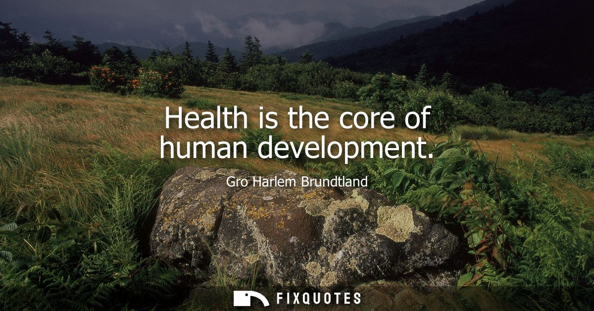 Health is the core of human development