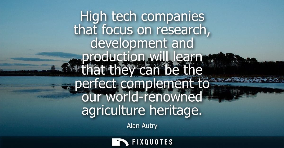 High tech companies that focus on research, development and production will learn that they can be the perfect complemen