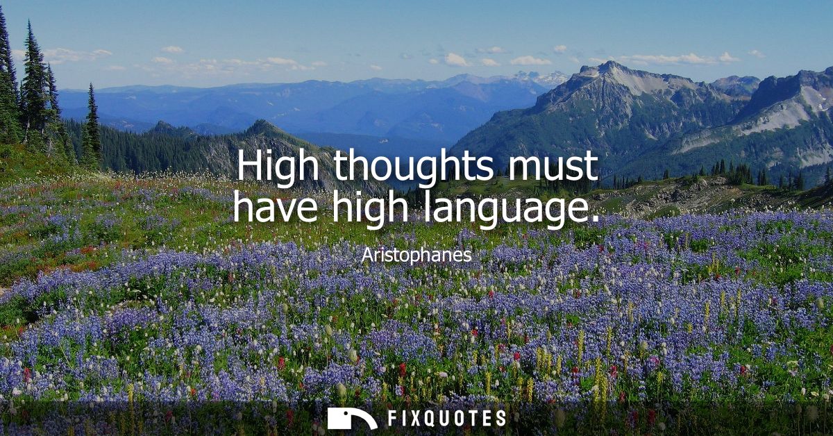 High thoughts must have high language