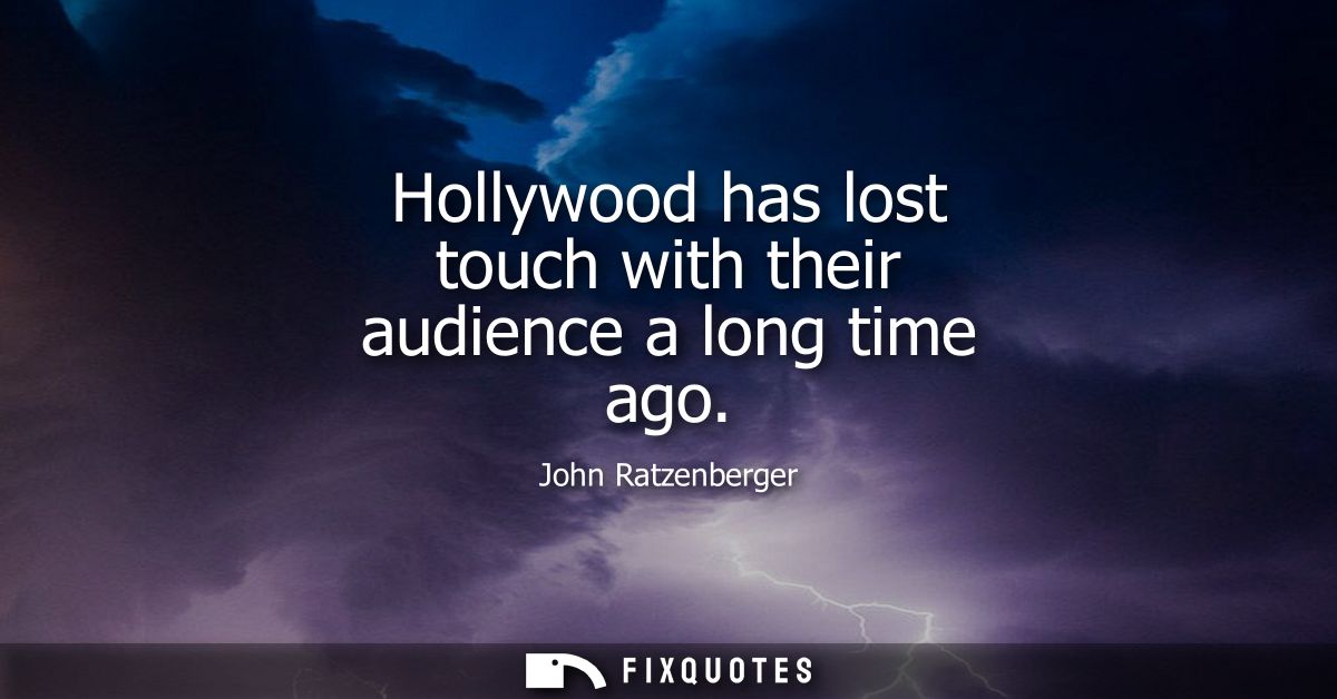 Hollywood has lost touch with their audience a long time ago