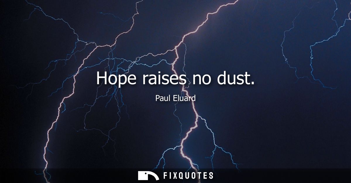 Hope raises no dust