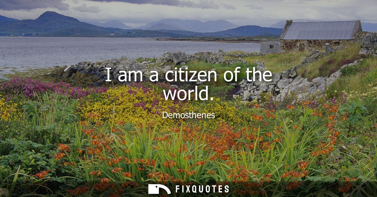 I am a citizen of the world